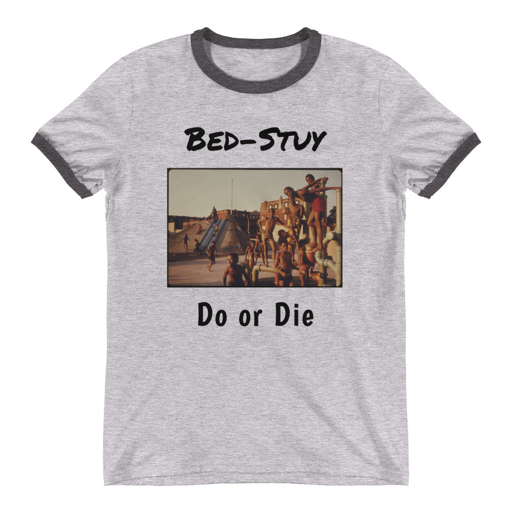 Do or Die Bed Stuy Ringer T-Shirt