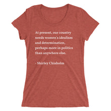 Shirley Chisholm Politics Quote Ladies' short sleeve t-shirt