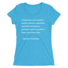 Shirley Chisholm Politics Quote Ladies' short sleeve t-shirt
